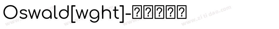 Oswald[wght]字体转换